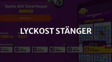 I bilden står det "Lyckost stänger". I bakgrunden skymtar deras bingosida.