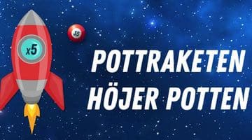 Bild på pottraketen, en tecknad rymdraket som flyger uppåt i rymden och visar en vinstmultiplikator i fönsterrutan. Bredvid pottraketen står texten "Pottraketen höjer potten".