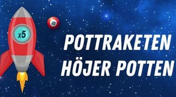 Bild på pottraketen, en tecknad rymdraket som flyger uppåt i rymden och visar en vinstmultiplikator i fönsterrutan. Bredvid pottraketen står texten "Pottraketen höjer potten". 