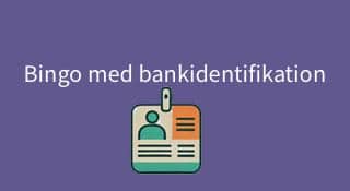 Lila bild med texten "Bingo med bankidentifikation". Under texten finns en bild på en identitetshandling.